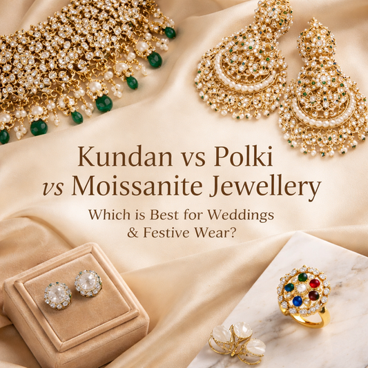 Kundan vs Polki vs Moissanite Jewellery: What Should You Choose for Weddings & Festive Wear?