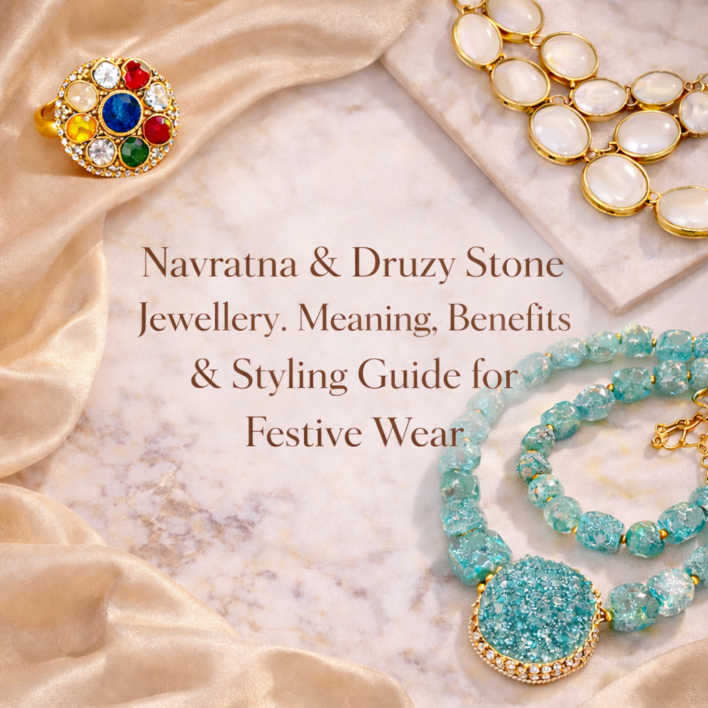 Navratna & Druzy Stone Jewellery: Meaning, Benefits & Styling Guide for Festive Wear
